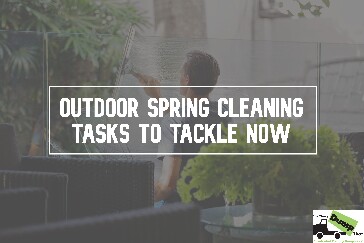 Outdoor Spring Cleaning Tasks To Tackle NOW
